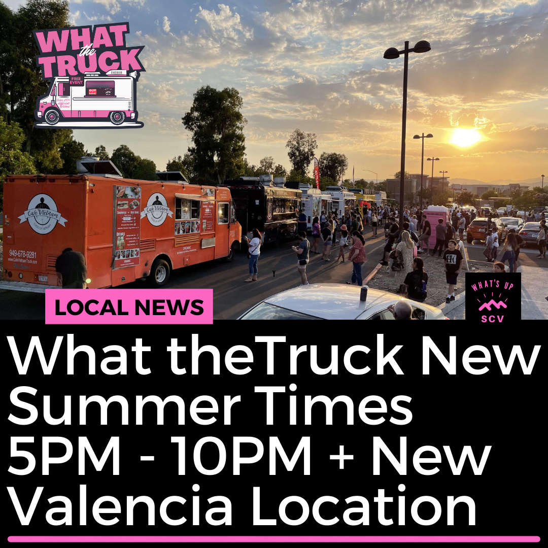 What the Truck - New Summer Times + New Location