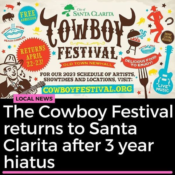 The Santa Clarita Cowboy Festival Returns From 3 Year Hiatus 🤠